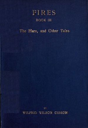 [Gutenberg 42679] • Fires - Book 3: The Hare, and Other Tales